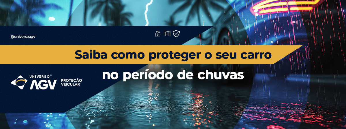 O céu fechou? Saiba como se preparar para proteger o seu carro durante as chuvas.